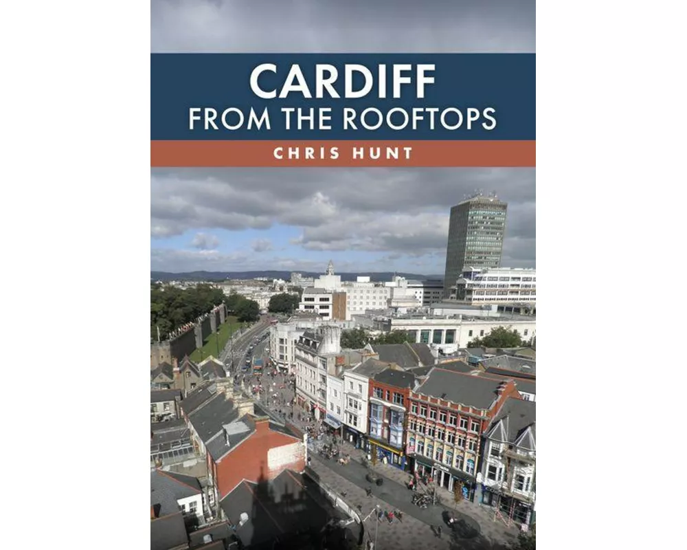 Cardiff From the Rooftops