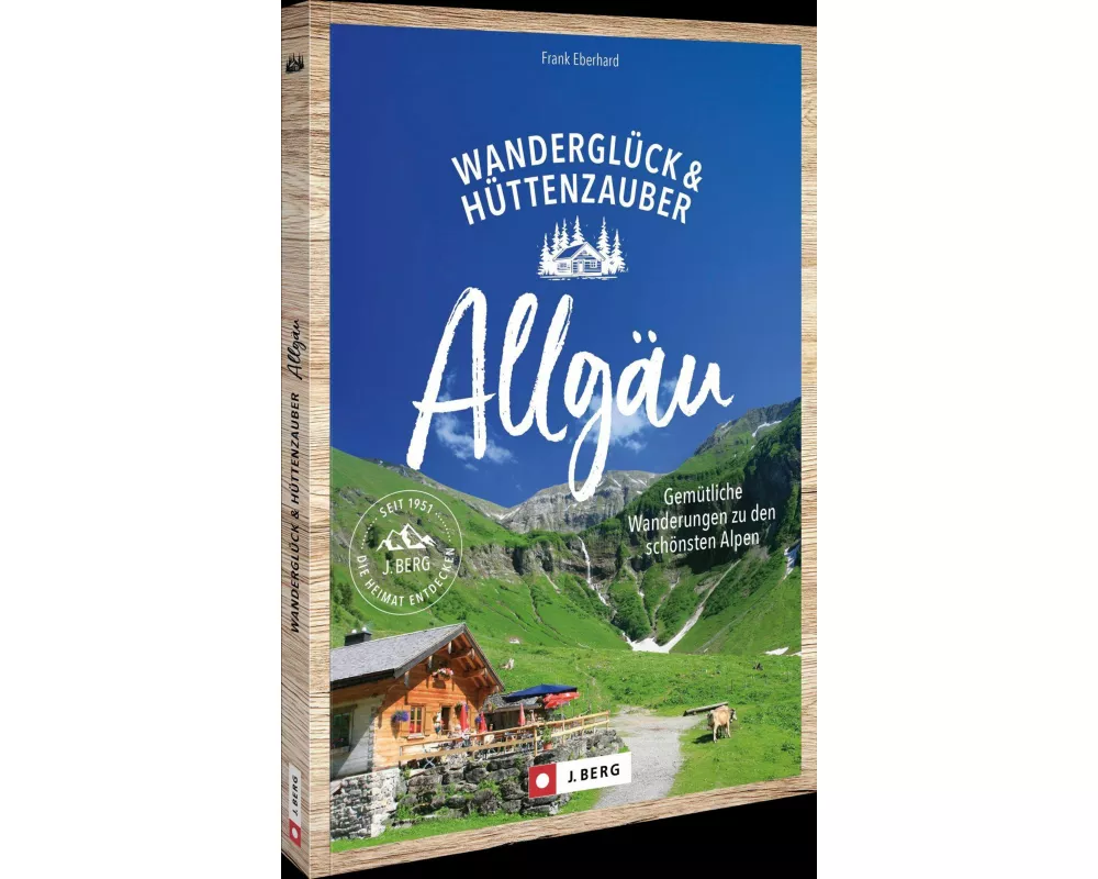 Wanderglück & Hüttenzauber Allgäu