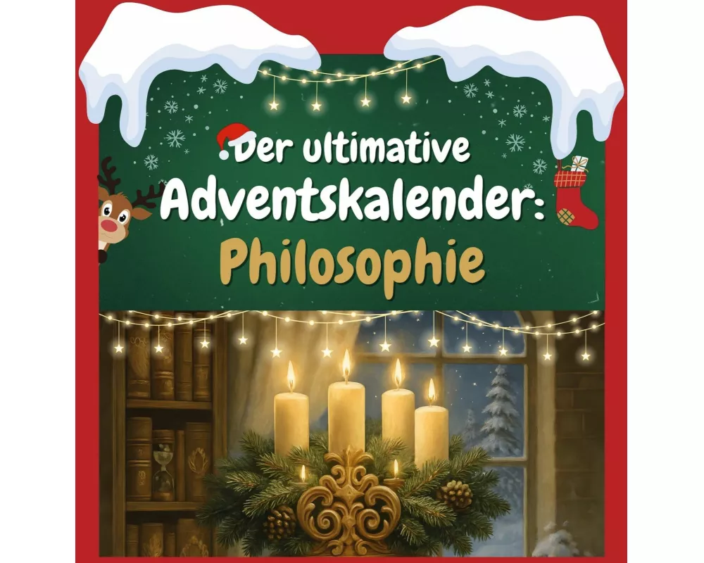 Der ultimative Adventskalender: Philosophie