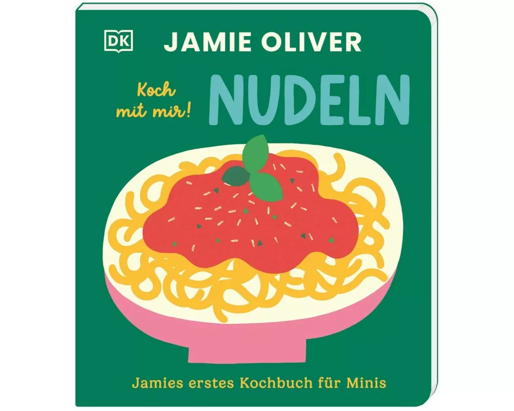 Jamies erstes Kochbuch für Minis. Koch mit mir! Nudeln