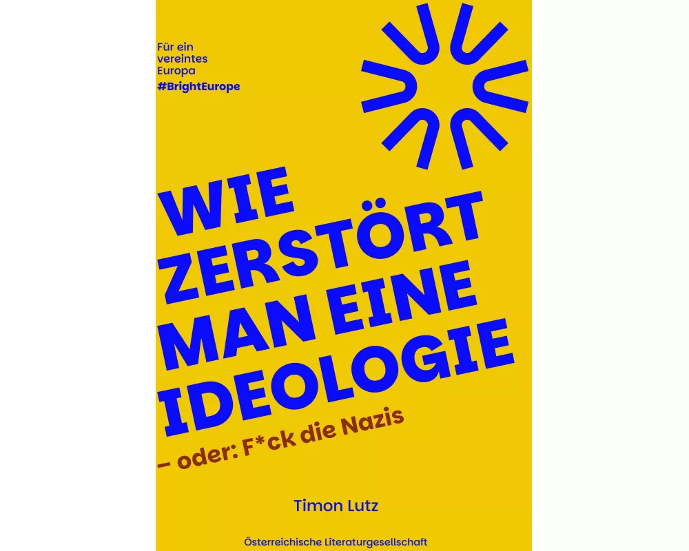 Wie zerstört man eine Ideologie - oder: F*ck die Nazis