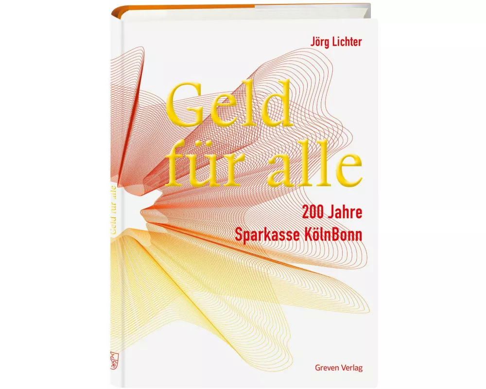 Geld für alle. 200 Jahre Sparkasse KölnBonn
