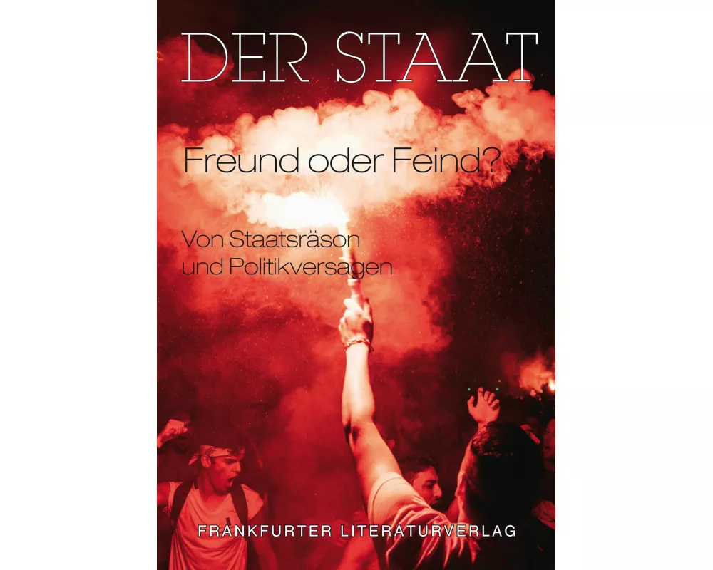 Der Staat - Freund oder Feind?