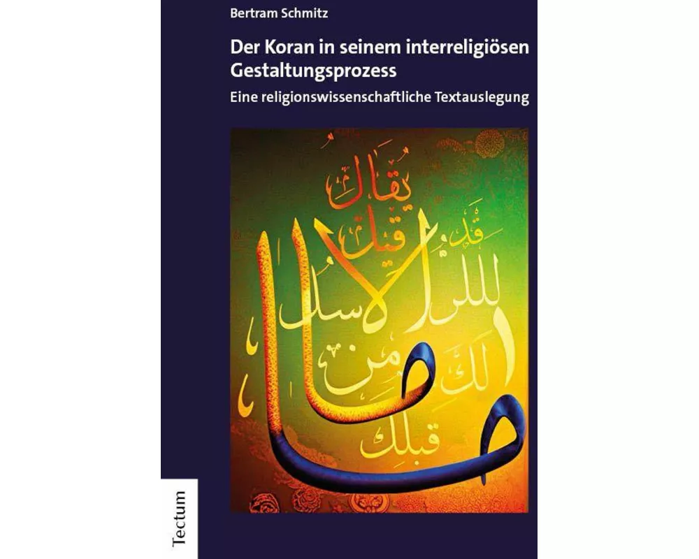 Der Koran in seinem interreligiösen Gestaltungsprozess