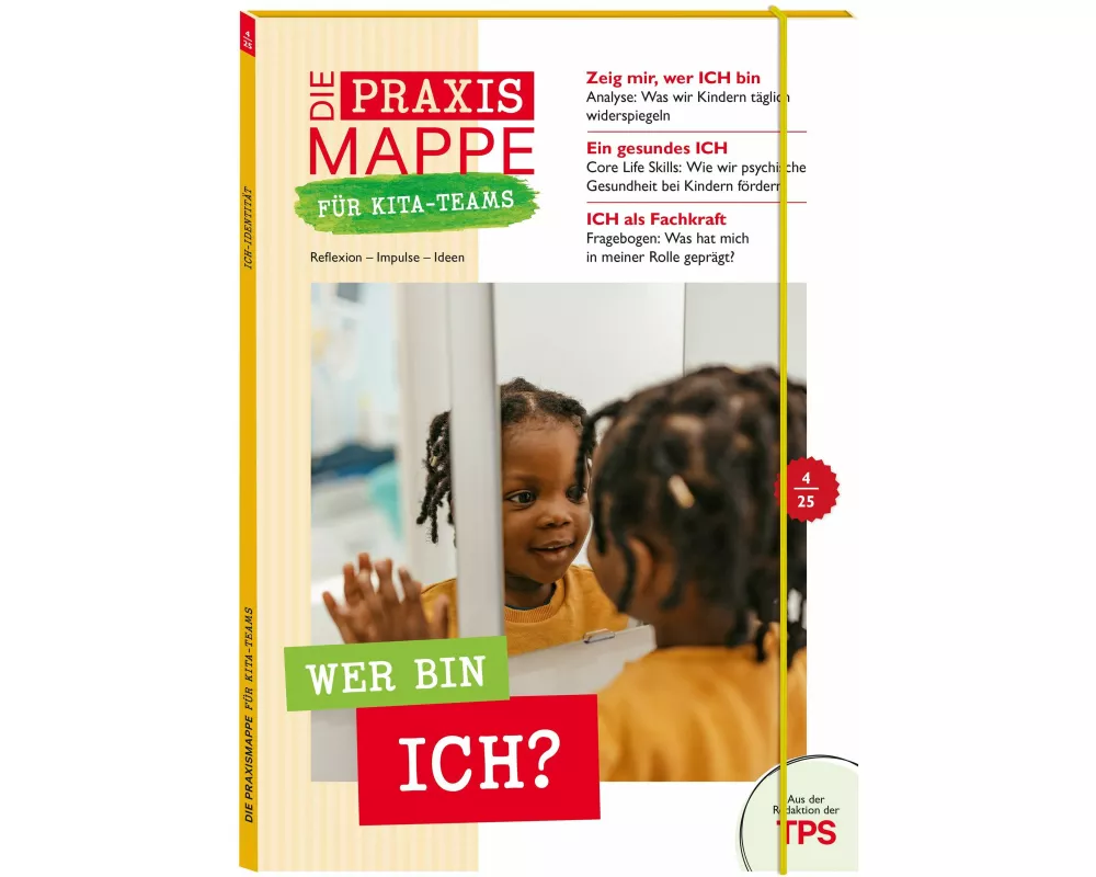 Die Praxismappe für Kita-Teams: Wer bin ICH?