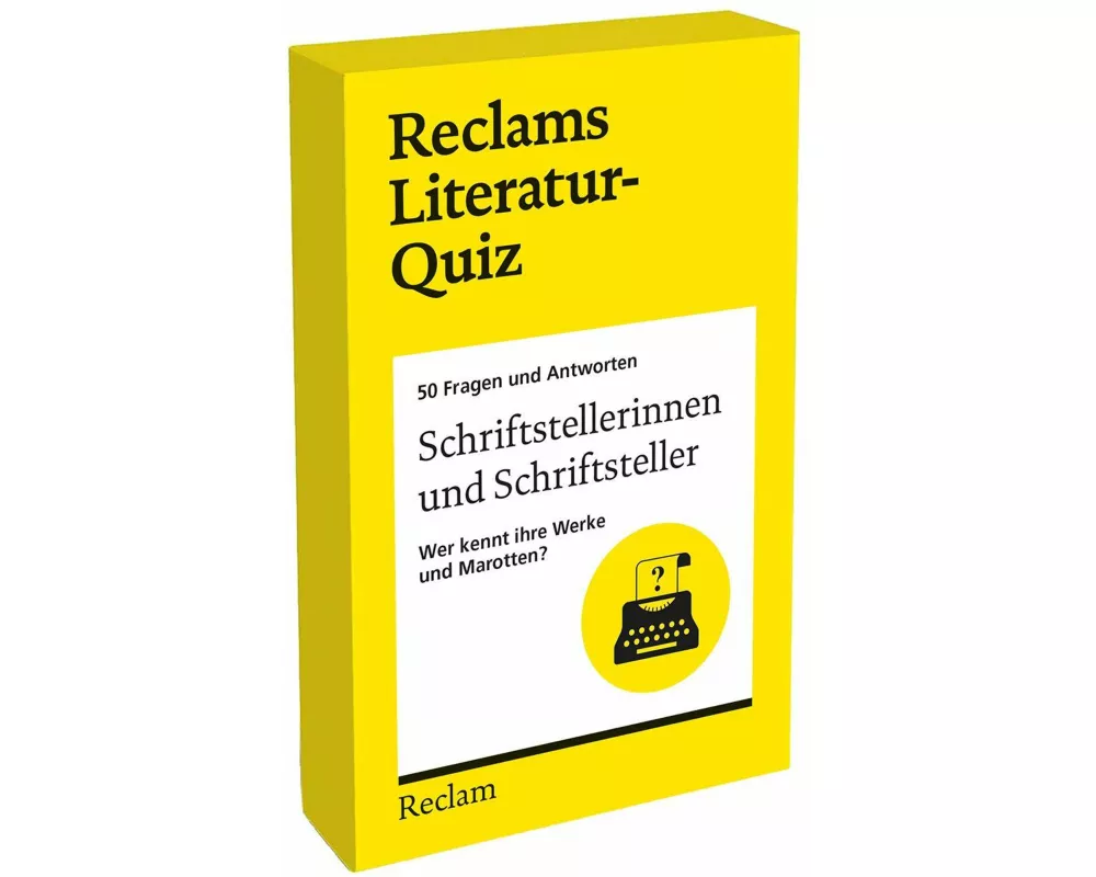 Schriftstellerinnen und Schriftsteller. Wer kennt ihre Werke und Marotten? 50 Fragen und Antworten für Büchermenschen