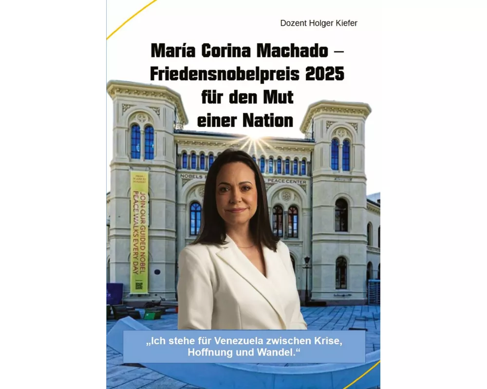 María Corina Machado - Friedensnobelpreis 2025 für den Mut einer Nation
