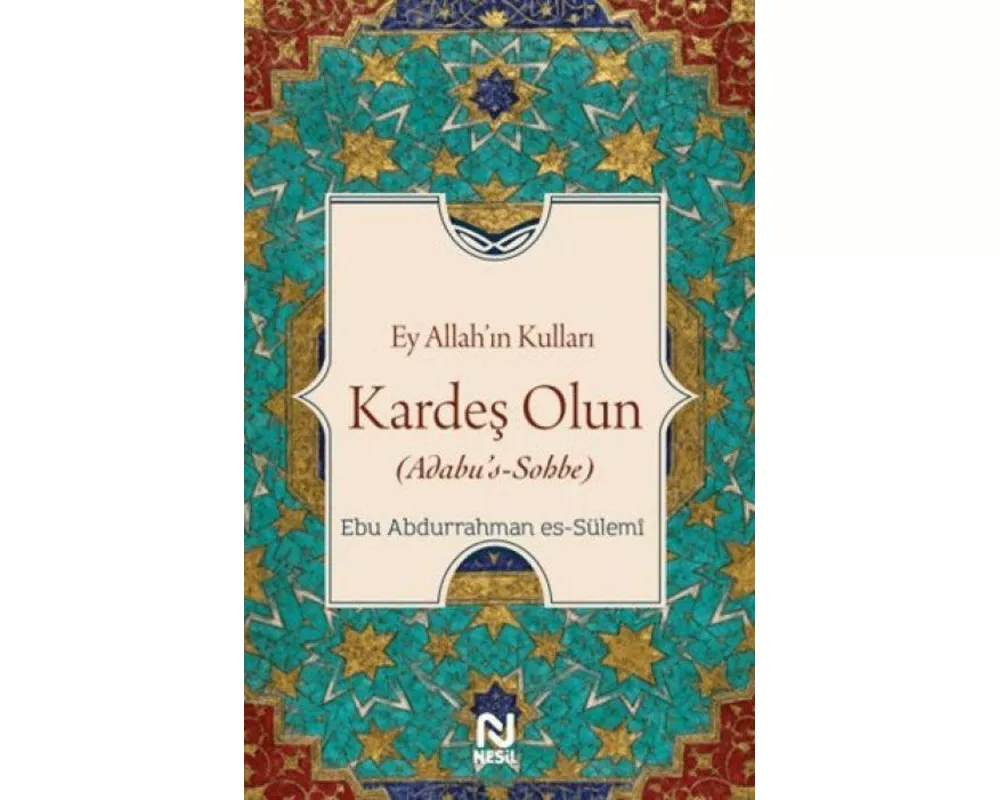 Ey Allahin Kullari Kardes Olun