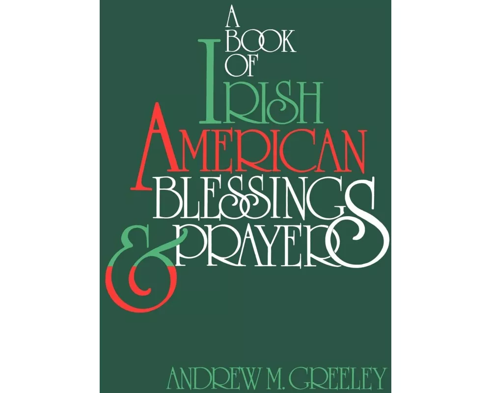 A Book of Irish American Blessings & Prayers