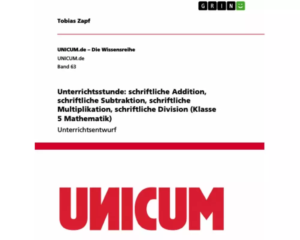 Unterrichtsstunde: schriftliche Addition, schriftliche Subtraktion, schriftliche Multiplikation, schriftliche Division (Klasse 5 Mathematik)