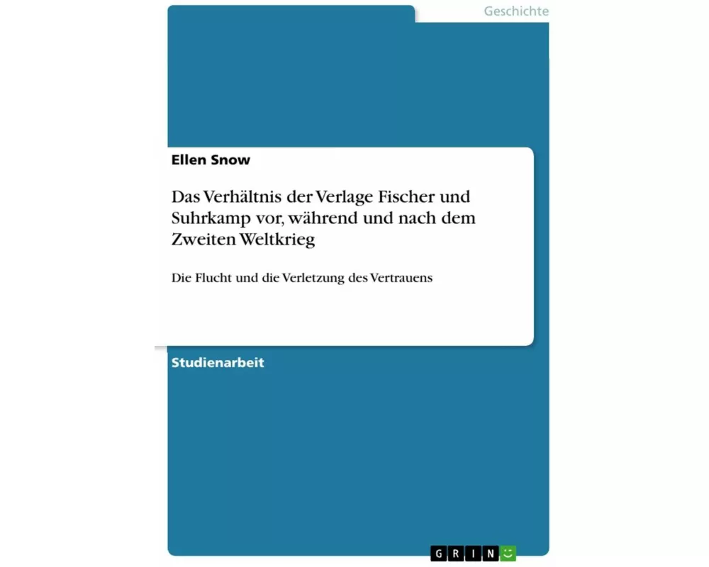 Das Verhältnis der Verlage Fischer und Suhrkamp vor, während und nach dem Zweiten Weltkrieg