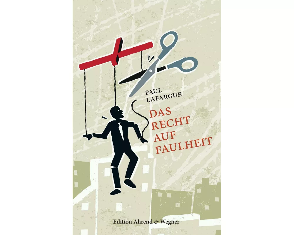 Das Recht auf Faulheit