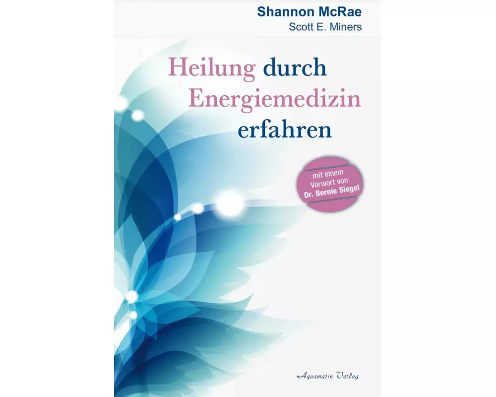 Heilung durch Energiemedizin erfahren