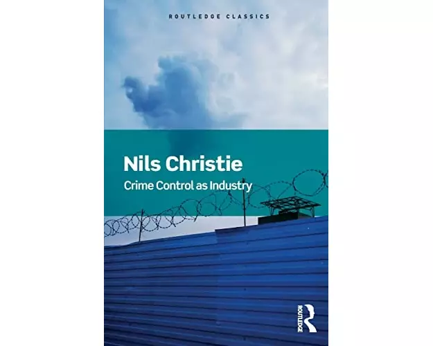 Crime Control As Industry