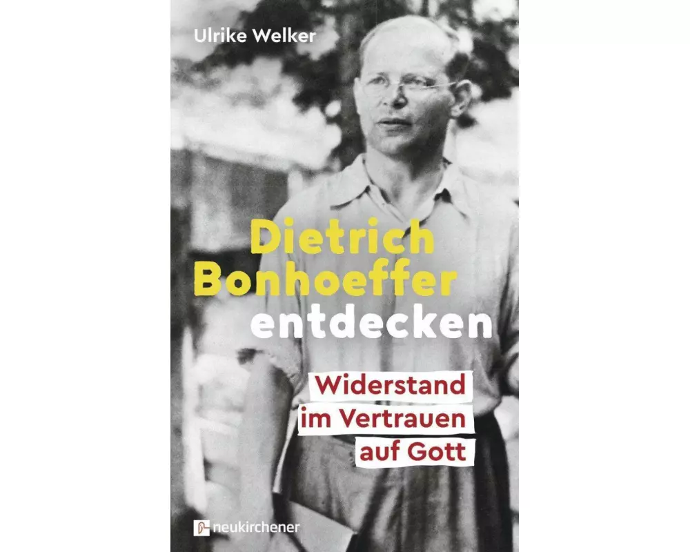 Dietrich Bonhoeffer entdecken