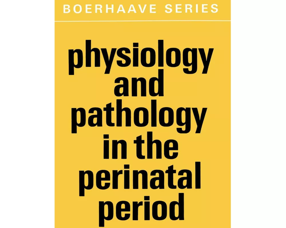 Physiology and Pathology in the Perinatal Period