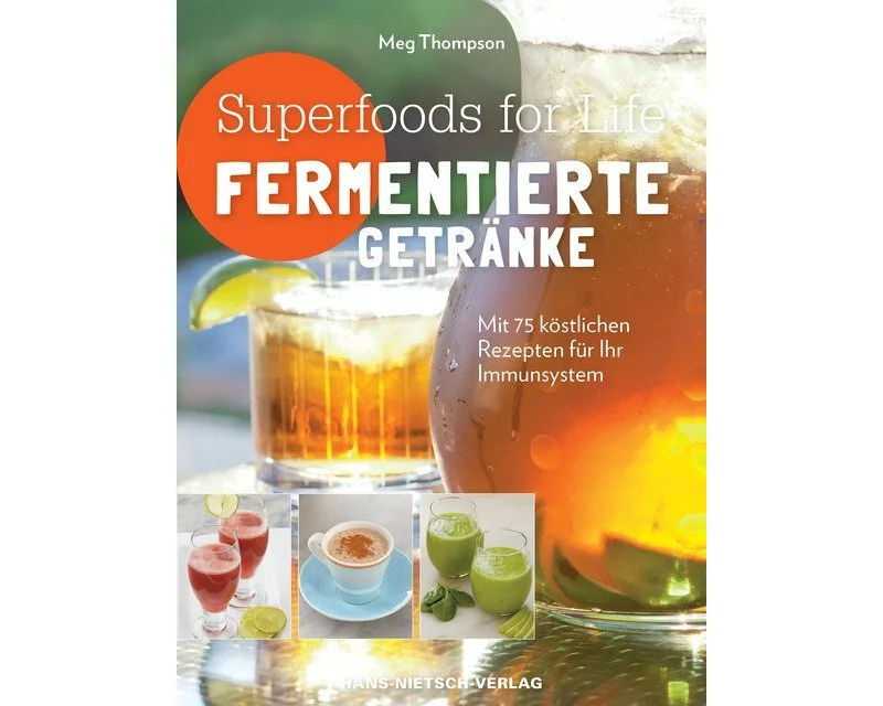 Superfoods for life - Fermentierte Getränke