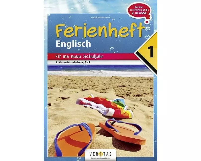 Englisch Ferienhefte, NMS und AHS, Nach der 1. Klasse, Ferienheft Englisch 1. Klasse MS/AHS, Zur Vorbereitung auf die 2. Klasse MS/AHS, Ferienheft mit
