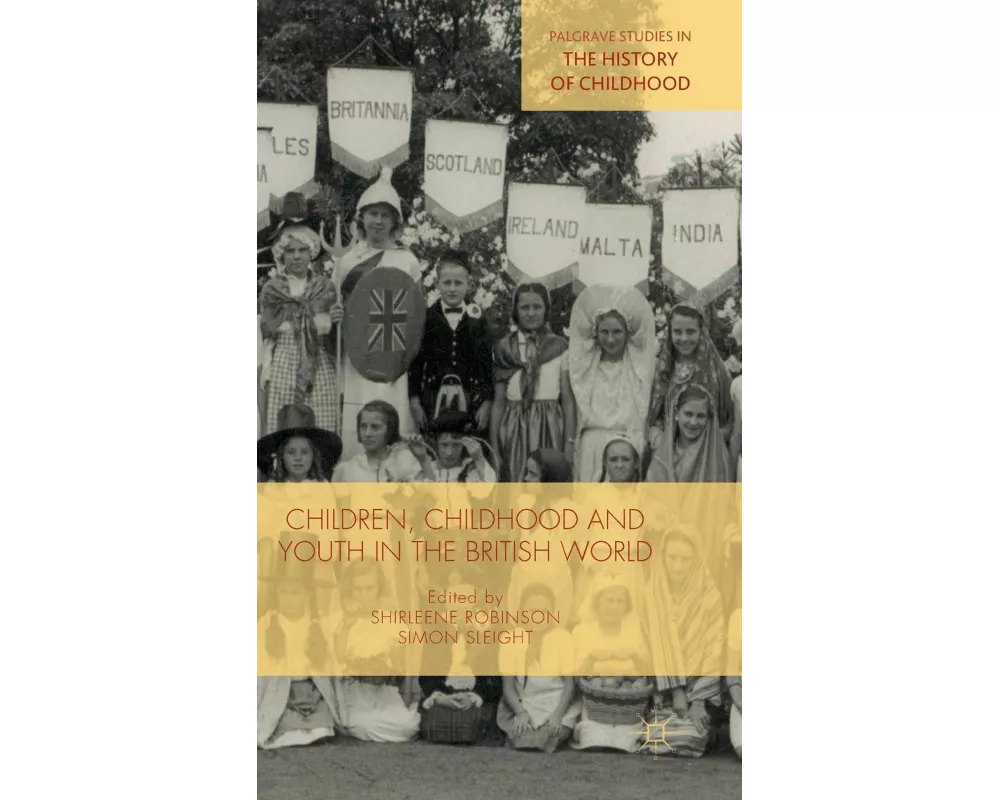 Children, Childhood and Youth in the British World