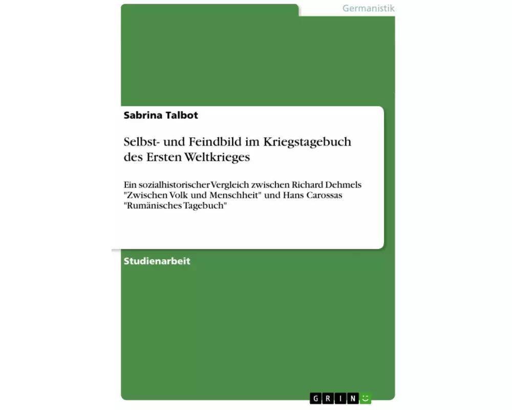 Selbst- und Feindbild im Kriegstagebuch des Ersten Weltkrieges