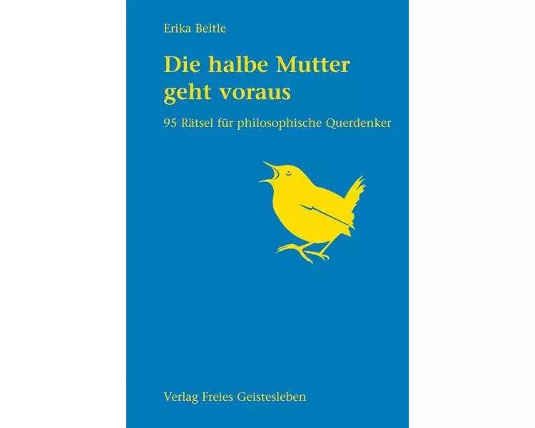 Die halbe Mutter geht voraus