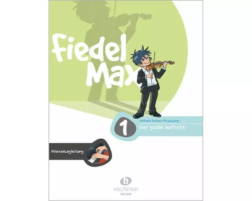 Fiedel-Max - Der große Auftritt, Band 1. Klavierbegleitung