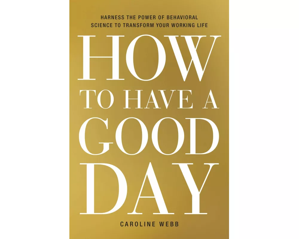 How to Have a Good Day