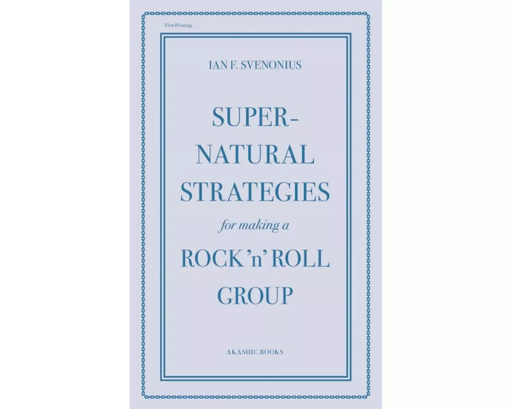 Supernatural Strategies for Making a Rock 'n' Roll Group