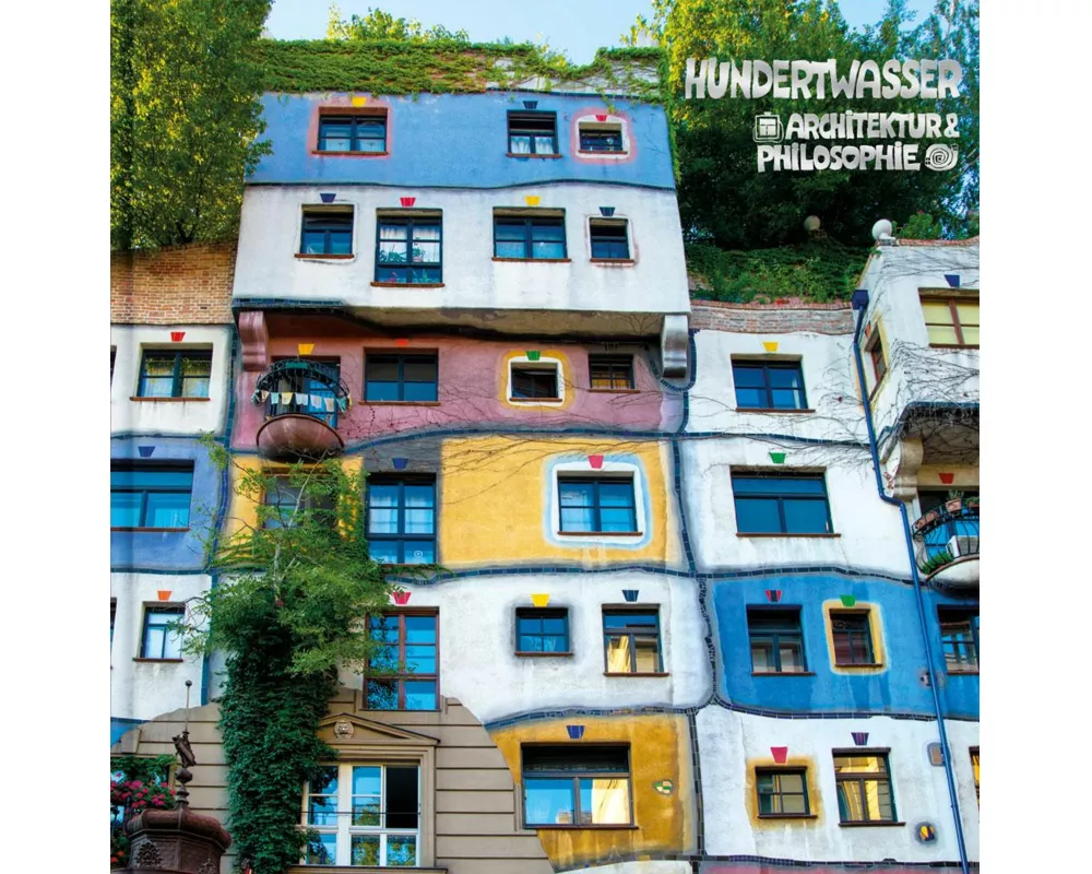 Hundertwasser Architektur & Philosophie - Hundertwasser-Haus