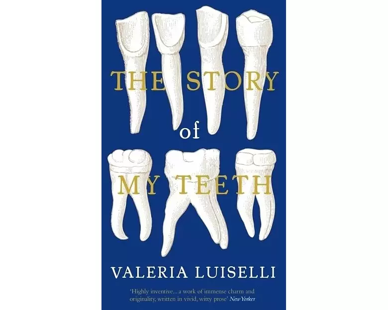 The Story of My Teeth