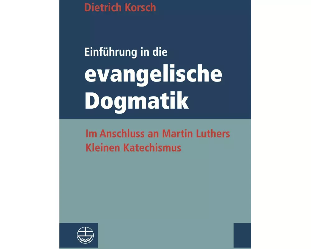 Einführung in die evangelische Dogmatik