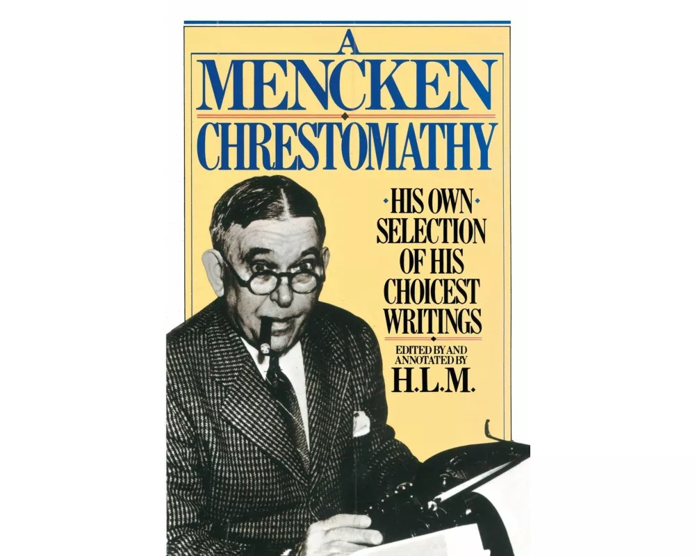A Mencken Chrestomathy
