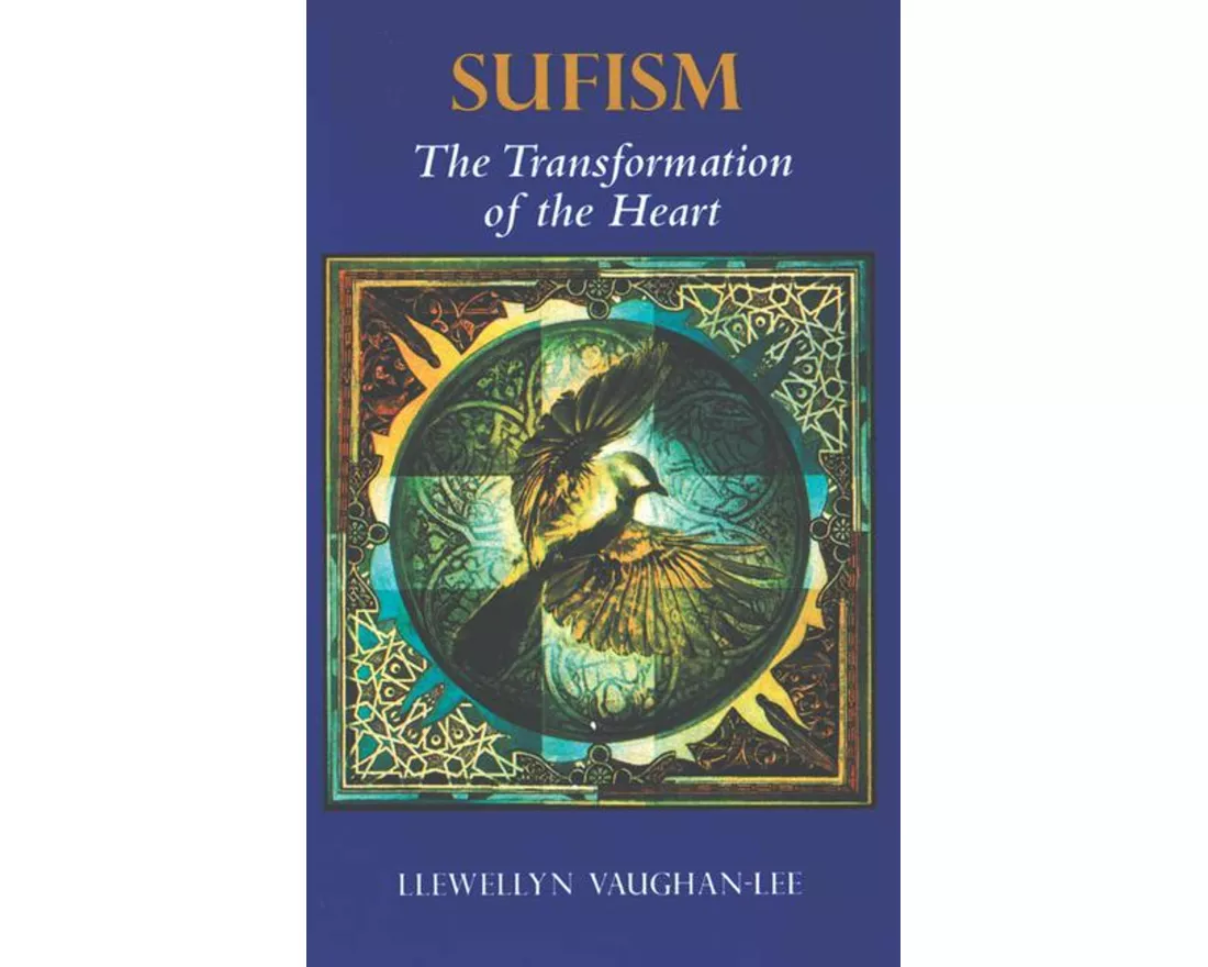 Sufism, the Transformation of the Heart