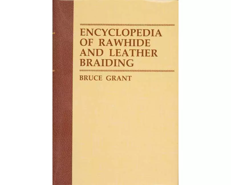 Encyclopedia of Rawhide and Leather Braiding