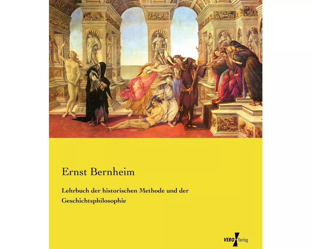 Lehrbuch der historischen Methode und der Geschichtsphilosophie