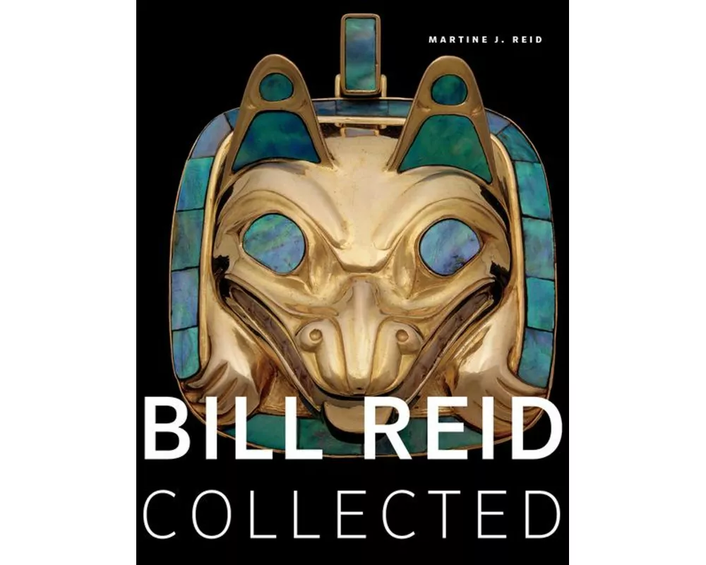 Bill Reid Collected