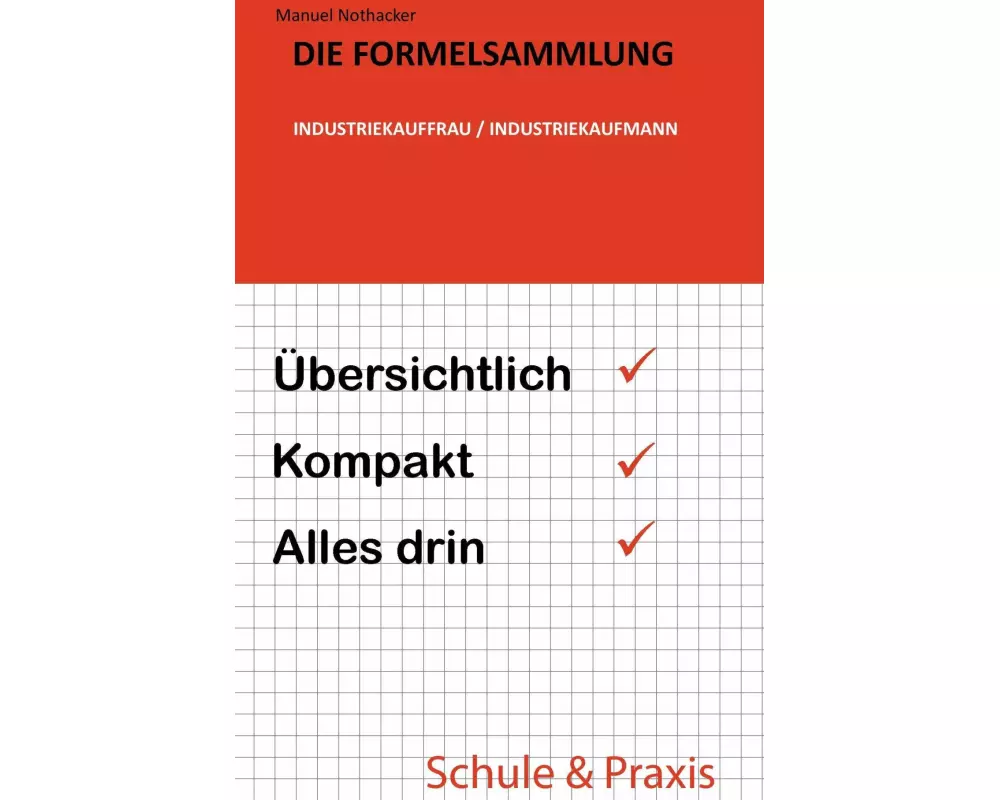 Die Formelsammlung: Industriekauffrau / Industriekaufmann