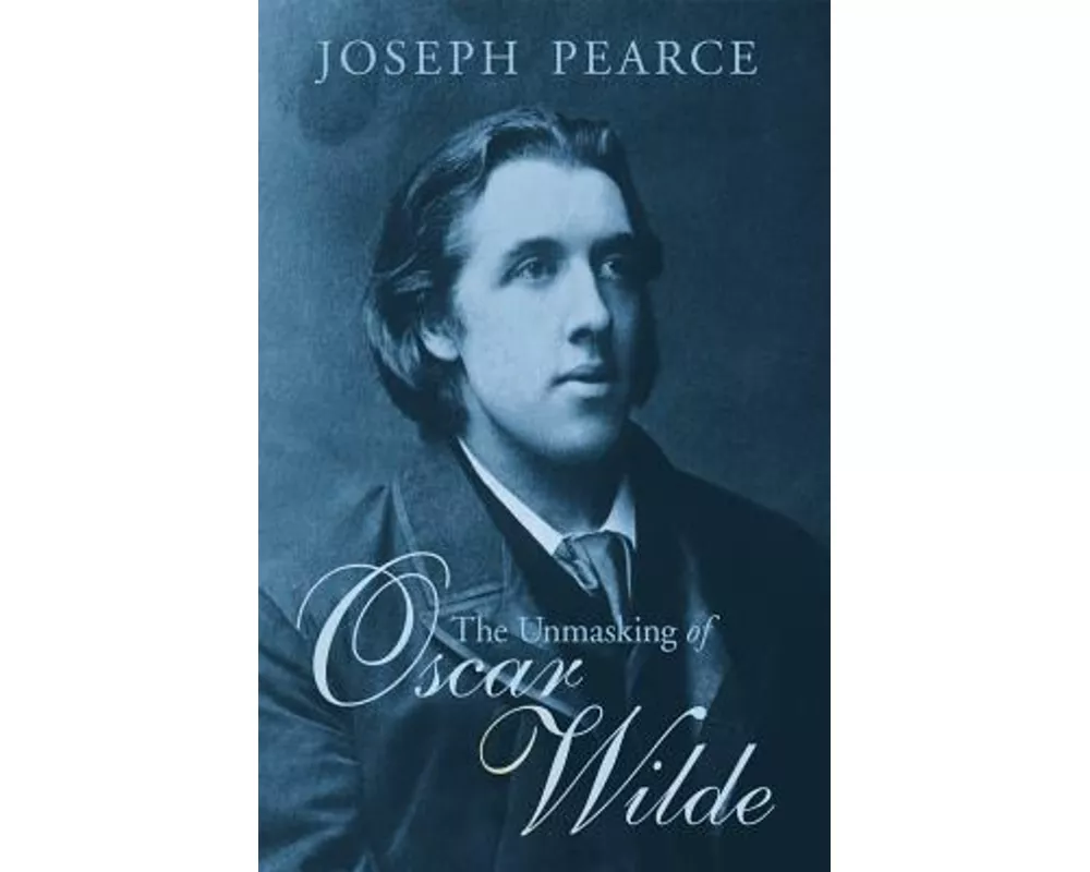 The Unmasking of Oscar Wilde