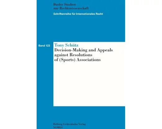 Decision-Making and Appeals against Resolutions of (Sports) Associations