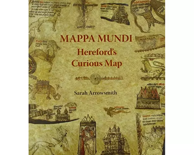 Mappa Mundi: Hereford's Curious Map