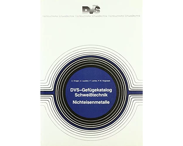 DVS-Gefügekatalog Schweisstechnik Nichteisenmetalle