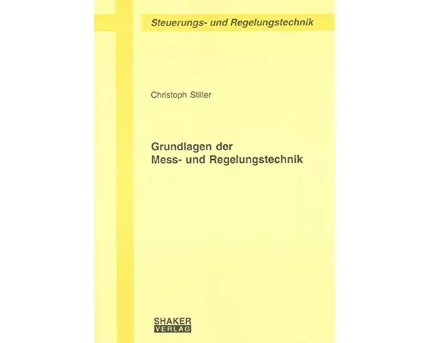 Grundlagen der Mess- und Regelungstechnik