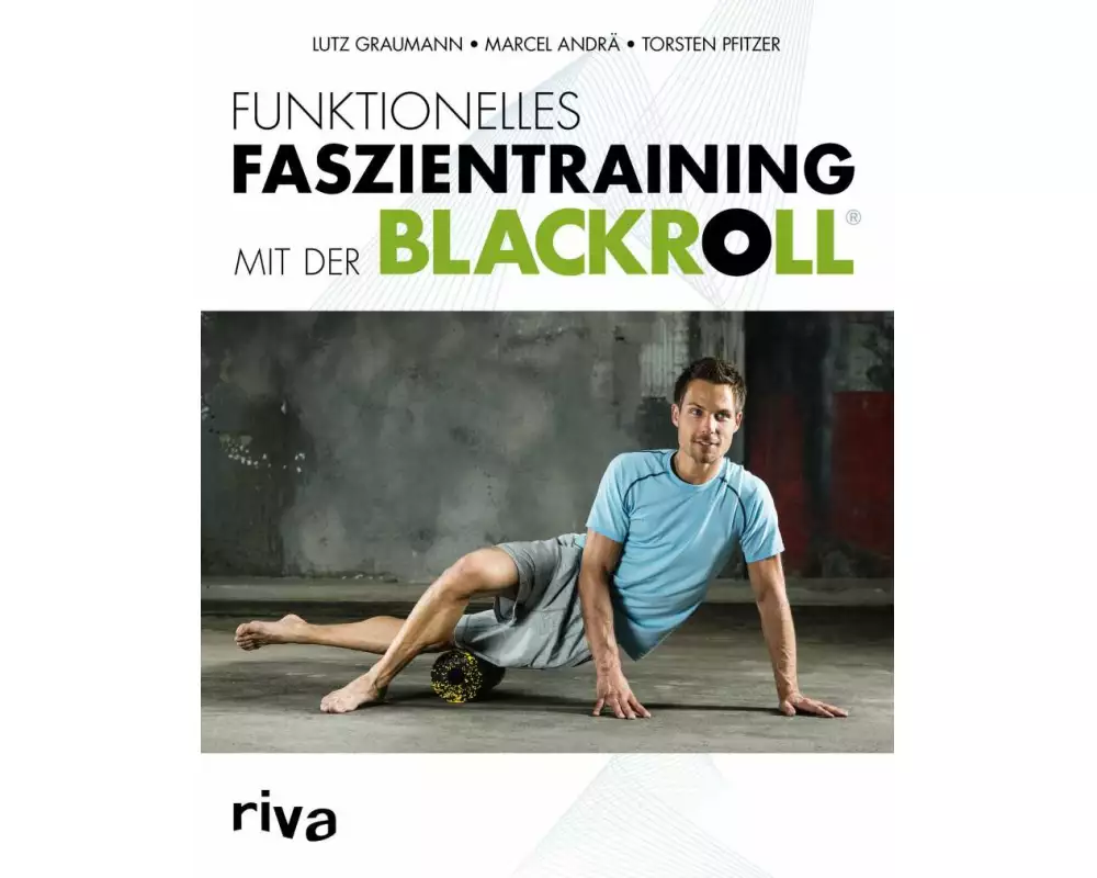Funktionelles Faszientraining mit der BLACKROLL
