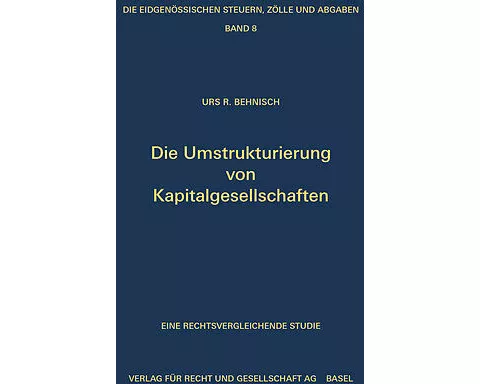 Die Umstrukturierung von Kapitalgesellschaften