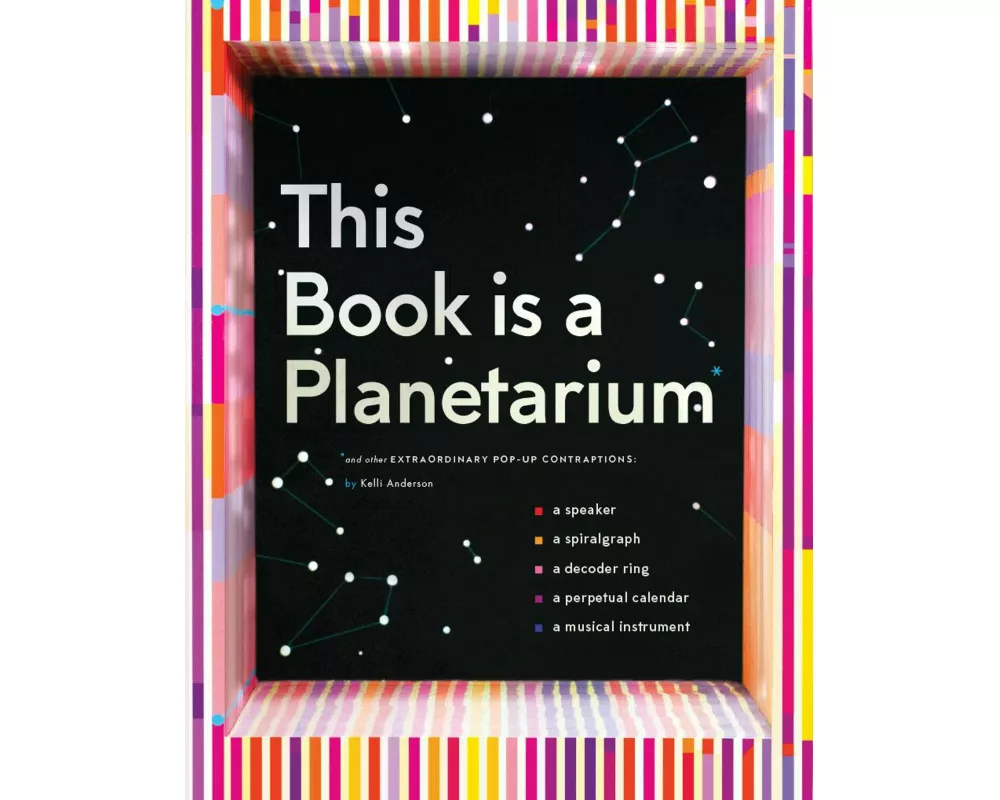 This Book Is a Planetarium: And Other Extraordinary Pop-Up Contraptions