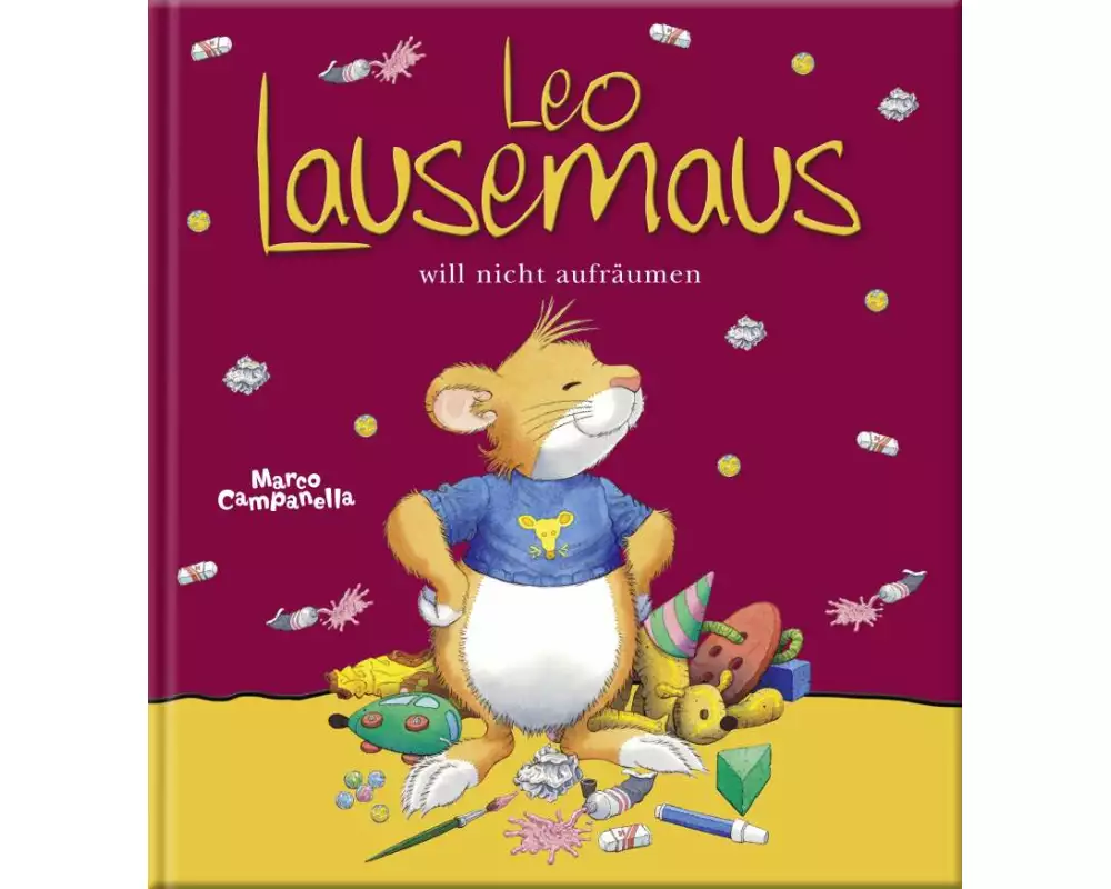 Leo Lausemaus will nicht aufräumen