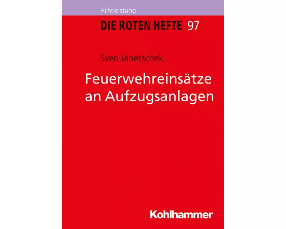 Feuerwehreinsätze an Aufzugsanlagen