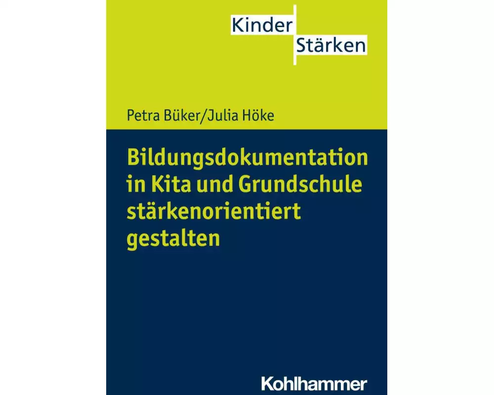 Bildungsdokumentation in Kita und Grundschule stärkenorientiert gestalten