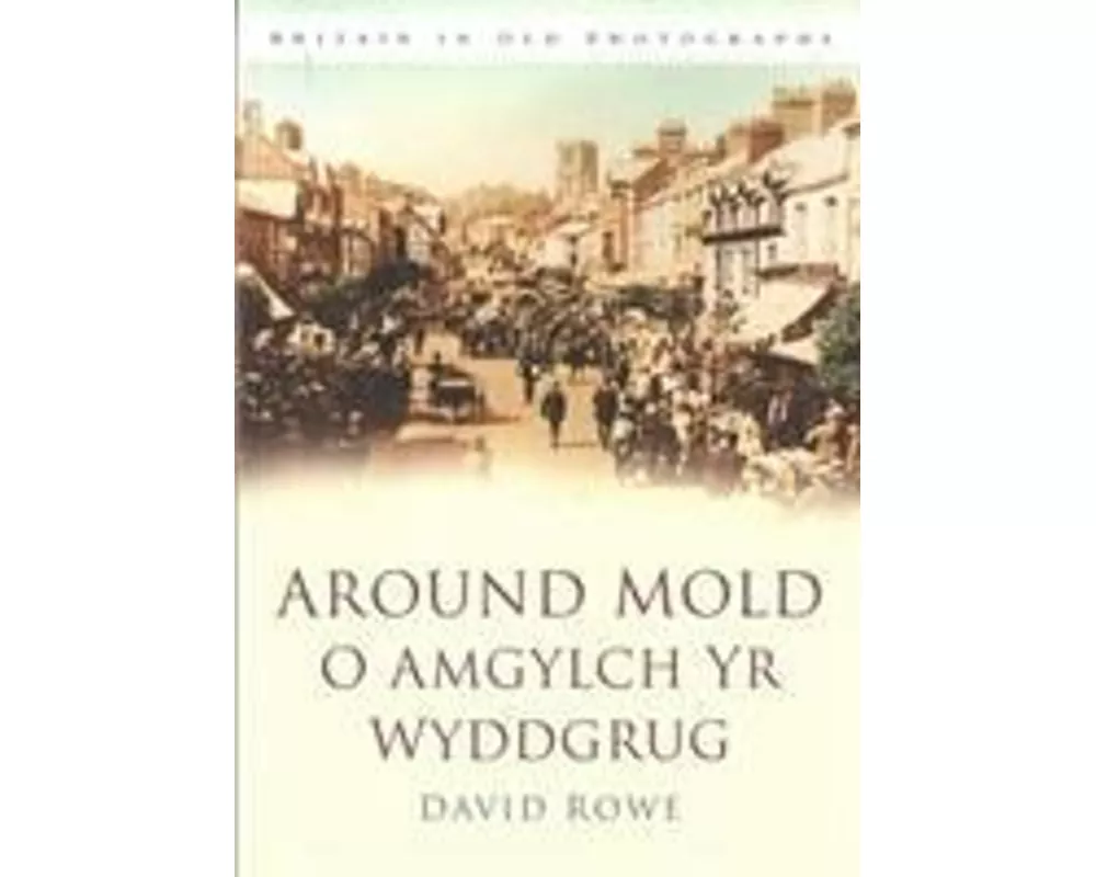 Around Mold - O Amgylch Yr Wyddgrug