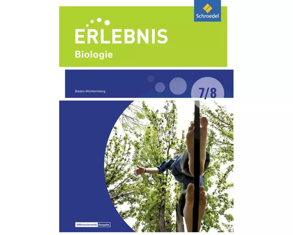 Erlebnis Biologie - Differenzierende Ausgabe 2016 für Baden-Württemberg